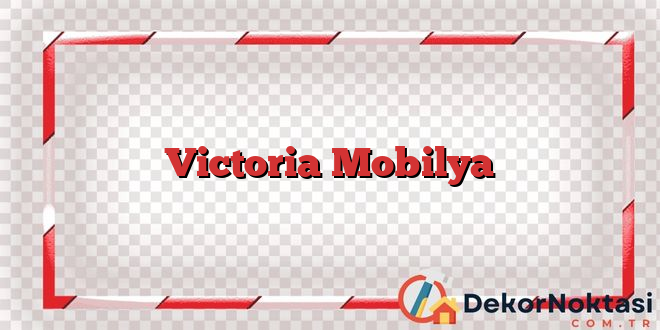 Victoria Mobilya