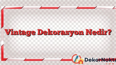 Vintage Dekorasyon Nedir?