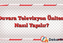 Duvara Televizyon Ünitesi Nasıl Yapılır?