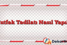 Mutfak Tadilatı Nasıl Yapılır