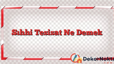 Sıhhi Tesisat Ne Demek